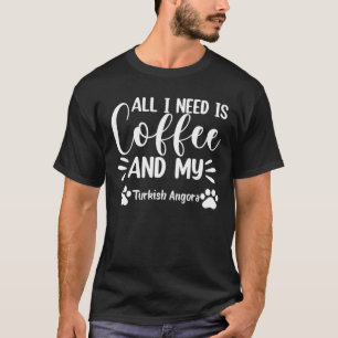 Camiseta Tudo Que Preciso É Café E Meu Gato Turco Angora