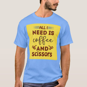 Camiseta Tudo Que Preciso É Café E Tesoura Clássica.