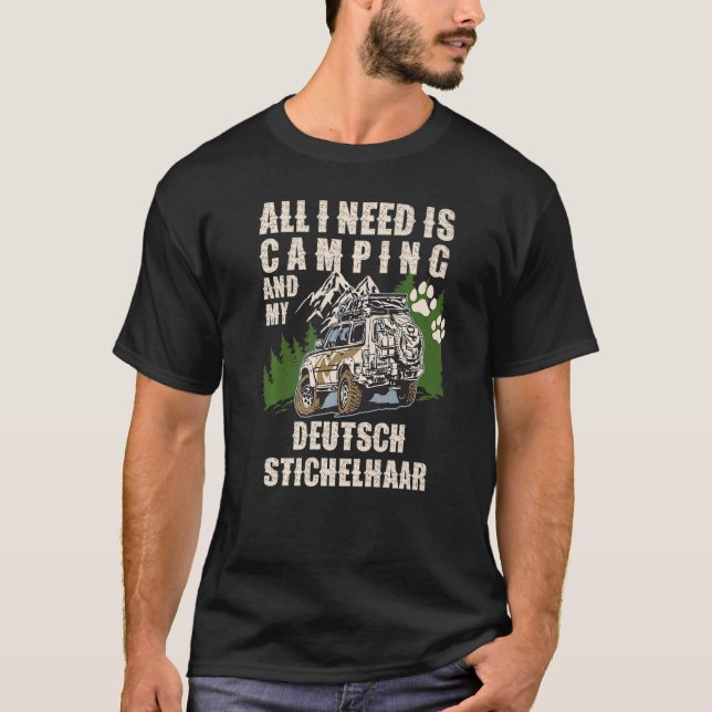 Camiseta Tudo Que Preciso É De Acampar E Meu DEUTSCH STICHE (Frente)