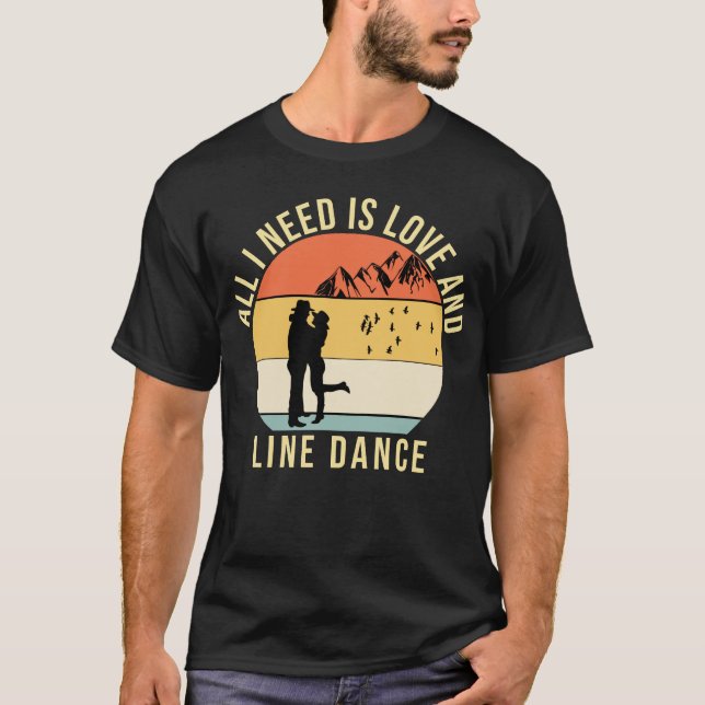 Camiseta Tudo que preciso é de amor e presente de dança (Frente)