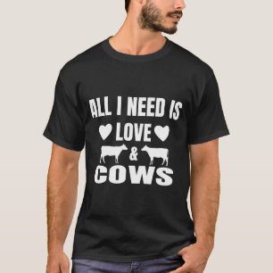 Camiseta Tudo Que Preciso É De Amor E Vacas Amante de os an