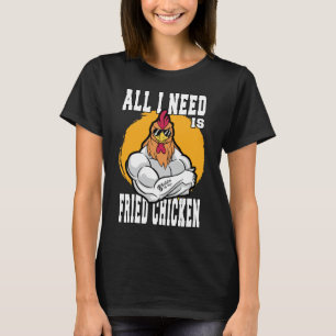 Camiseta Tudo Que Preciso É De Fritas De Galinha Negra