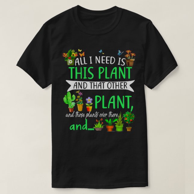Camiseta Tudo Que Preciso É Desta Planta E Aquele Outro Amo (Frente do Design)