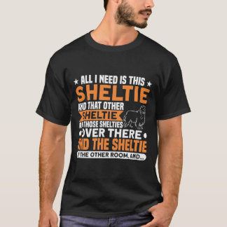 Camiseta Tudo Que Preciso É Desta Sheltie