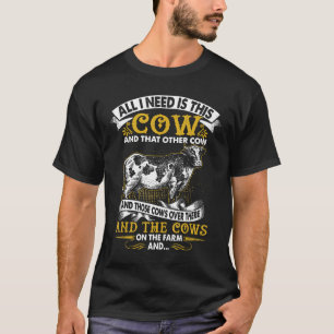 Camiseta Tudo Que Preciso É Esta Fazenda de Vaca Vaca Fazen