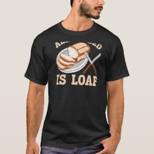 Camiseta Tudo Que Preciso É Lado De Pão De Impressão Retroa