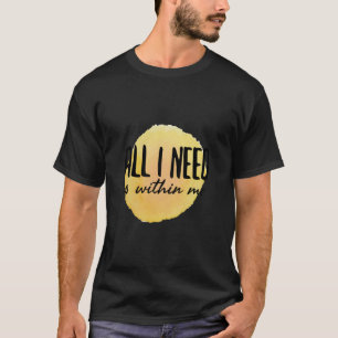 Camiseta tudo que preciso está dentro de mim - palavras mo