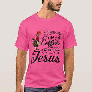 Camiseta Tudo Que Preciso Hoje É Café Um Monte De Jesus C