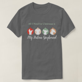 Camiseta Tudo que preciso para o Natal é o meu Greyhound It