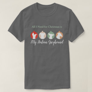 Camiseta Tudo que preciso para o Natal é o meu Greyhound It