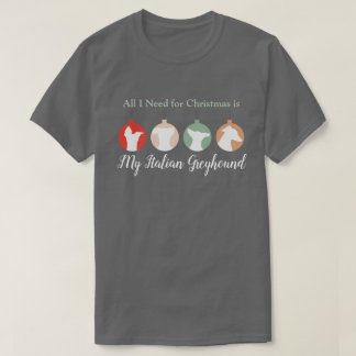 Camiseta Tudo que preciso para o Natal é o meu Greyhound It