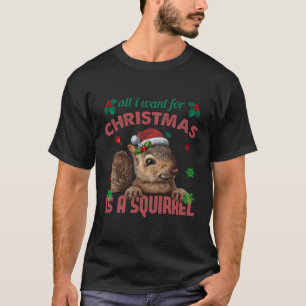 Camiseta Tudo Que Quero É Um Esquilos De Esquilo Para C
