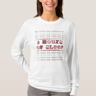 Camiseta Tudo que quero no Natal é 8 HORAS DE SONO