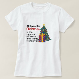 Camiseta Tudo que Quero no Natal é o Impeachment de Trump R