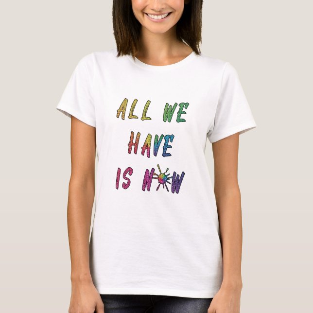 Camiseta tudo que temos agora (Frente)