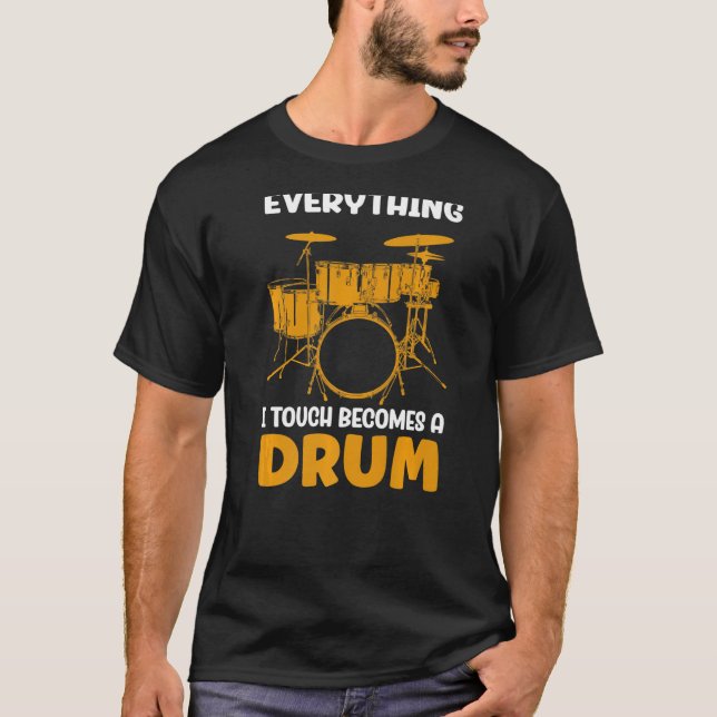 Camiseta Tudo que toco se torna um tambor (Frente)