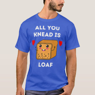 Camiseta Tudo que você conhece é o Loaf