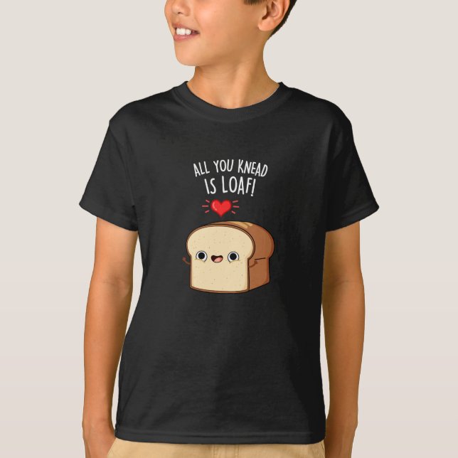 Camiseta Tudo Que Você Conhece É Pão Engraçado Pun Escuro B (Frente)
