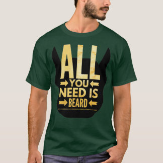 Camiseta Tudo que você precisa é barba