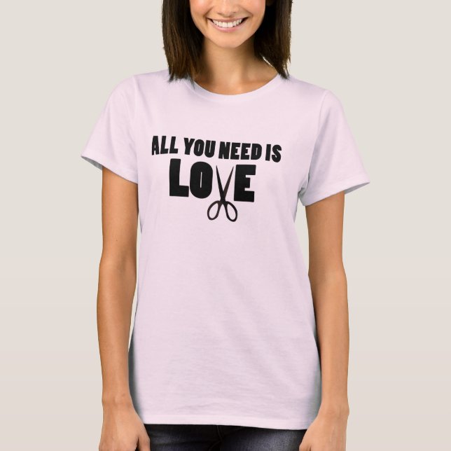 Camiseta Tudo Que Você Precisa É De Amor Normal (Frente)