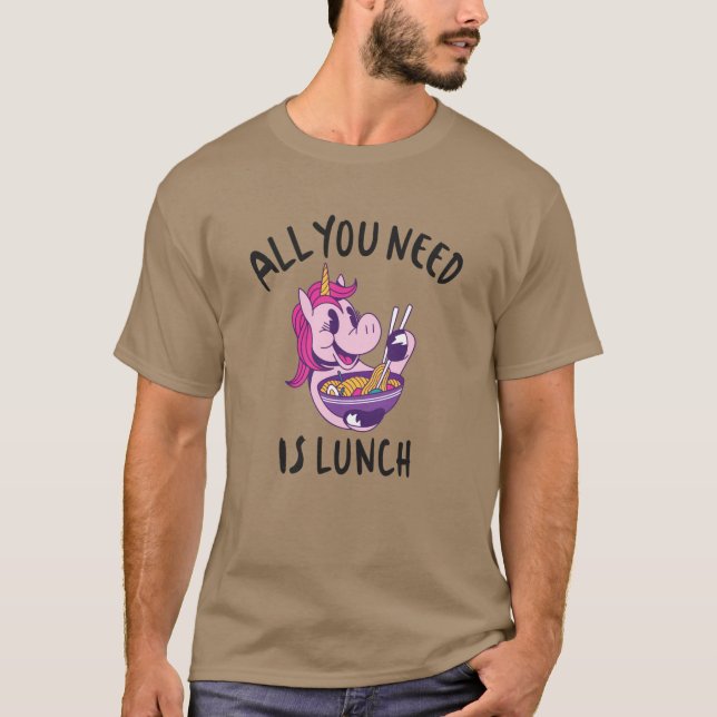 Camiseta Tudo que você precisa é do almoço (Frente)