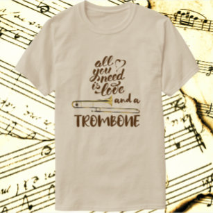 Camiseta Tudo que você precisa é Trombone de Amor