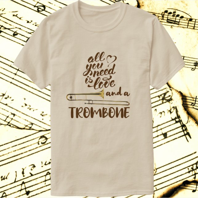 Camiseta Tudo que você precisa é Trombone de Amor (Criador carregado)