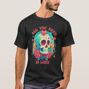 Camiseta Tudo Que Você Precisa Sobre Rosa De Esqueleto De A