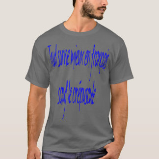 Camiseta Tudo Soa Melhor Em Francês, Exceto 1