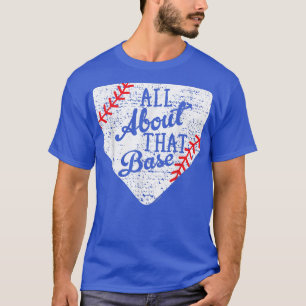Camiseta Tudo Sobre Aquela Bela Equipe De Beisebol Da Mãe