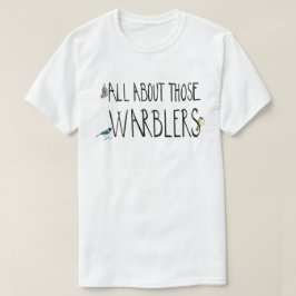 Camiseta Tudo Sobre Aqueles Warblers