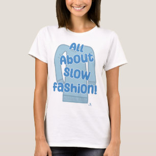 Camiseta Tudo Sobre Moda Lenta Frases Engraçadas de Roupas