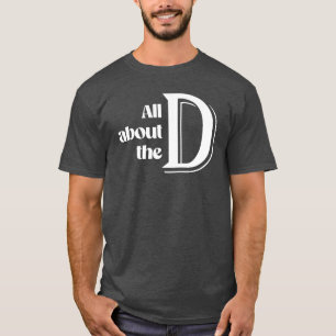 Camiseta Tudo sobre o D