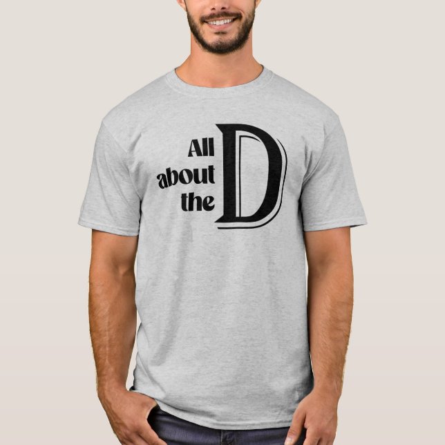 Camiseta Tudo sobre o D (Frente)