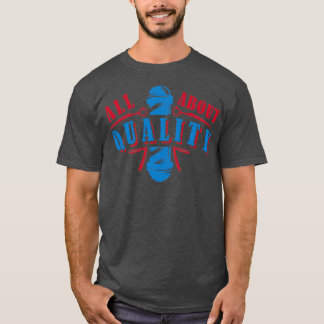 Camiseta Tudo sobre o Quality Classic TShirt