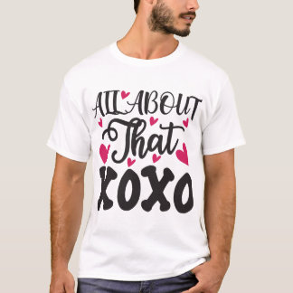 Camiseta Tudo sobre o xoxo T-Shirt