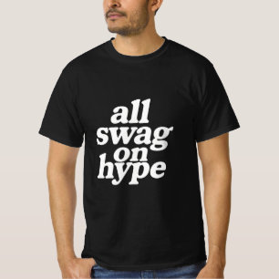 Camiseta Tudo swag em hype