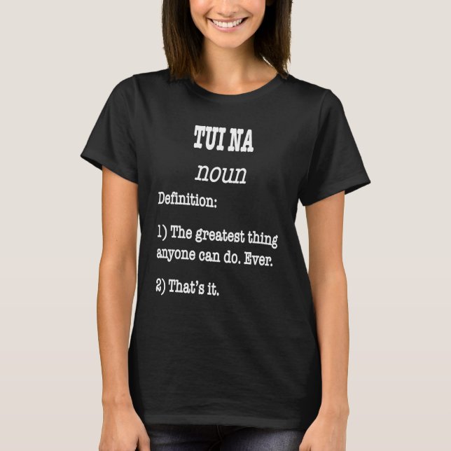 Camiseta Tui Na Definição Para Os Profissionais Da Tui Na (Frente)