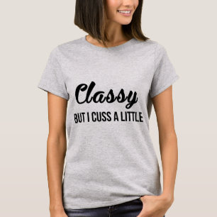 Camiseta Tumblr T-Shirt Classy Mas Eu Cuido Um Pouco