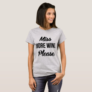 Camiseta Tumblr T Shirt Miss More Wine Por Favor
