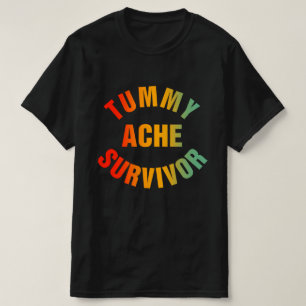 Camiseta Tummy Ache Survivor Engraçado