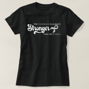 Camiseta Tumor Cerebral O Comeback É Sempre Mais Forte Que