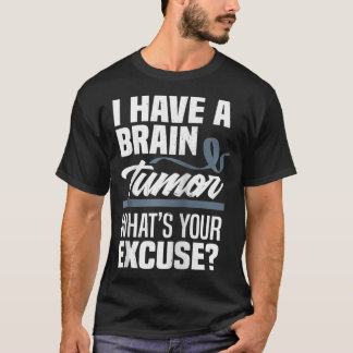 Camiseta Tumor cerebral Qual é a sua acusação de tumor cere
