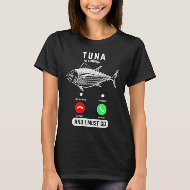 Camiseta Tuna Is Calling And I Must Go Funny Phone Screen (Frente)