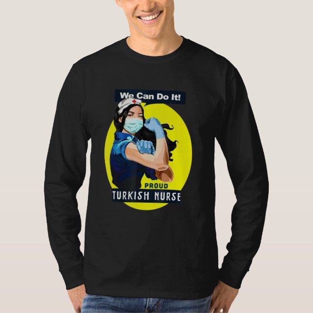 Camiseta Turca Orgulhosa Trabalhadora Rosie Riveter Nurse (Frente)