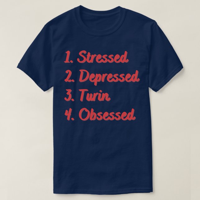 Camiseta Turim Deprimido Estressado Obcecado (Frente do Design)