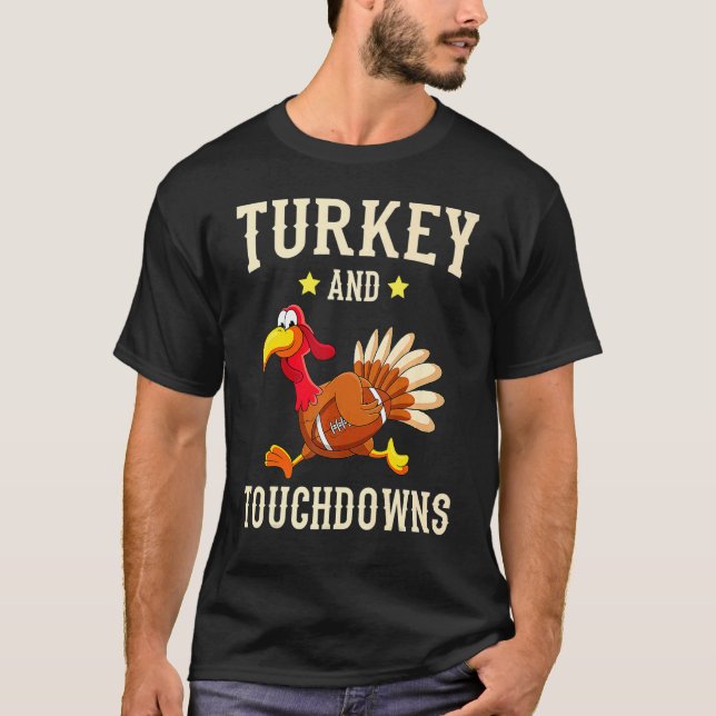 Camiseta Turkey And Touchdowns Thanksgiving American Footba (Frente)