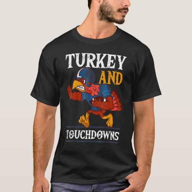 Camiseta Turkey And Touchdowns Thanksgiving American Footba (Frente)