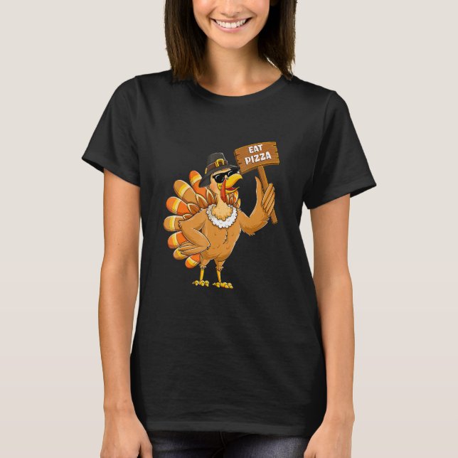 Camiseta Turkey Eat Pizza Adult Vegan Kids Thanksgiving (Frente)