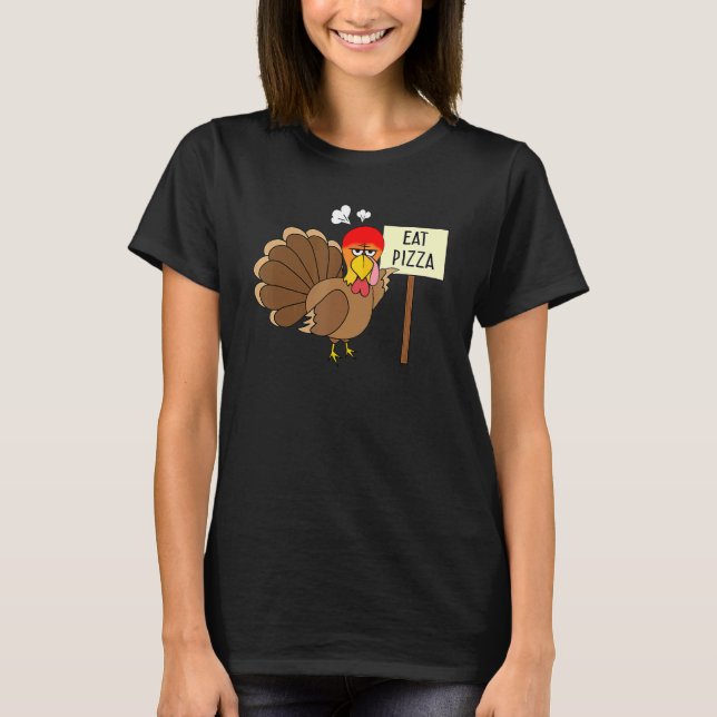 Camiseta Turkey Eat Pizza Adult Vegan Kids  Thanksgiving Wo (Frente)
